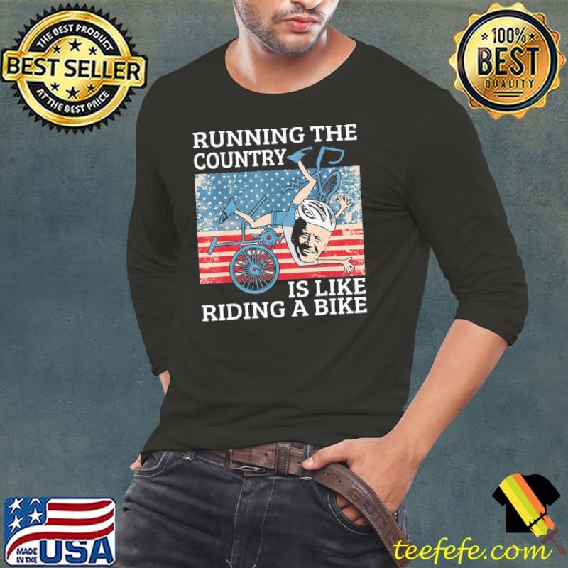 Running the coutry is like riding a bike Joe Biden retro s Long Sleeve Tee Running the coutry is like riding a bike Joe Biden retro s Long Sleeve Tee