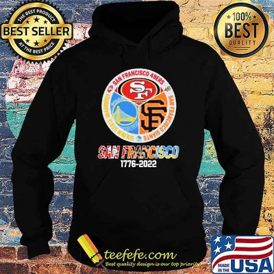 San francisco 17762022 san francisco 49ers san francisco warriors and san francisco giants shirt