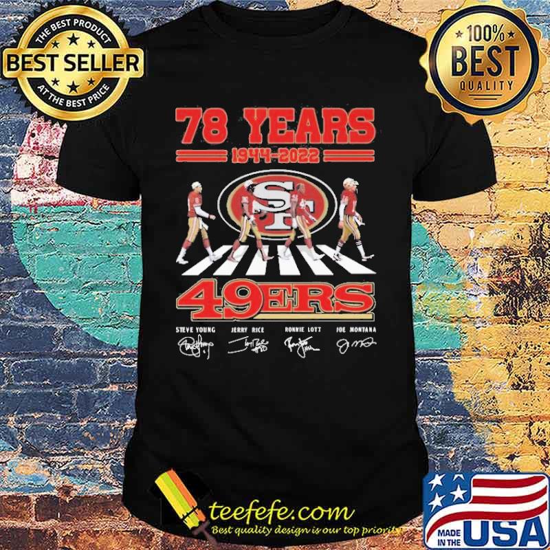 San francisco 49ers abbey road 78 years 19442022 signatures s Unisex San francisco 49ers abbey road 78 years 19442022 signatures s Unisex