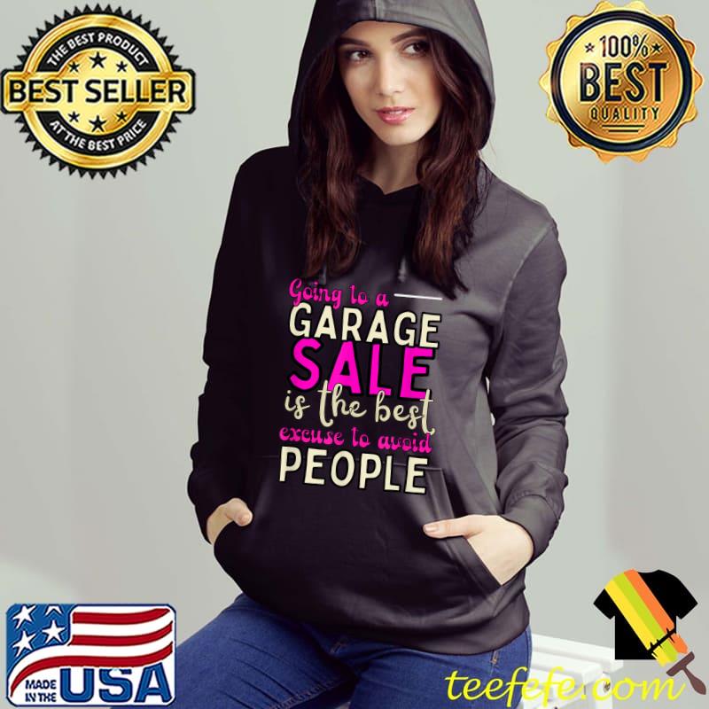 Sarcastic Garage Sale Lover Thrift Shop T-Shirt Hoodie Sarcastic Garage Sale Lover Thrift Shop T-Shirt Hoodie