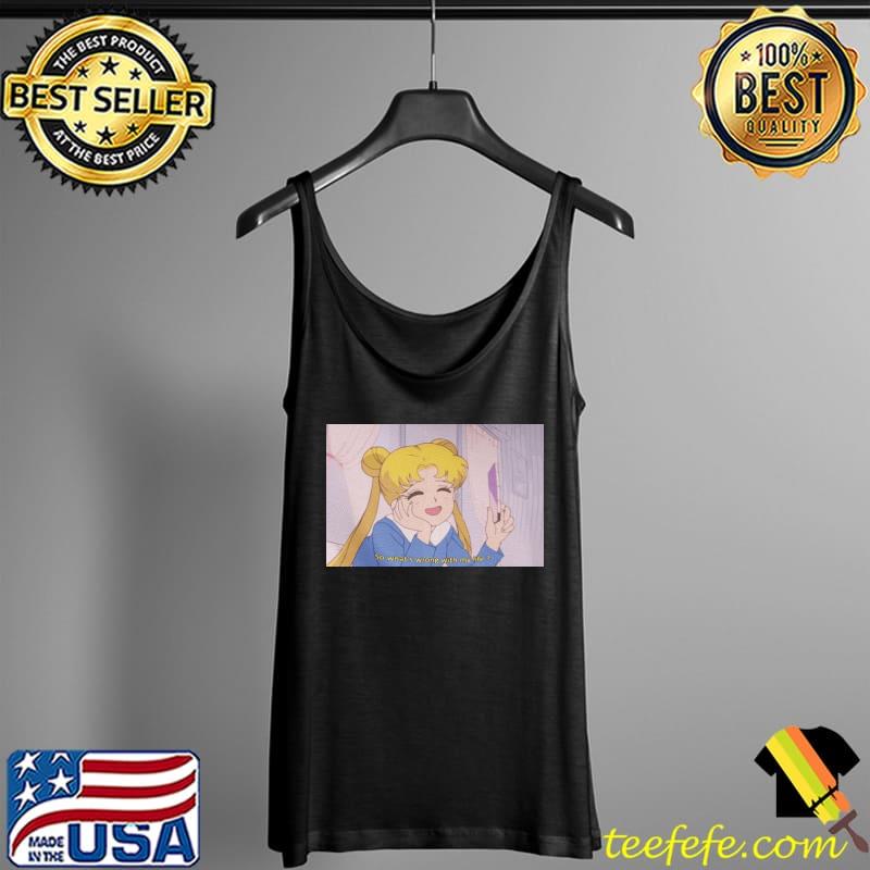 So what's wrong with my life sailor moon s Tank Top So what's wrong with my life sailor moon s Tank Top