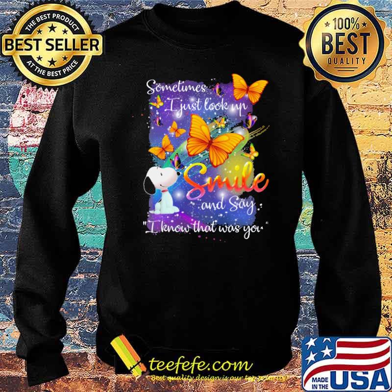 Sometimes I Just Look Up Heaven Smile Snoopy Butterflies Shirt Sweater Sometimes I Just Look Up Heaven Smile Snoopy Butterflies Shirt Sweater
