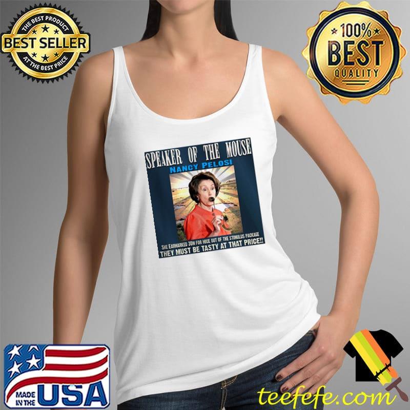 Speaker of the mouse nancy pelosi be tasty that price s Tank Top Speaker of the mouse nancy pelosi be tasty that price s Tank Top