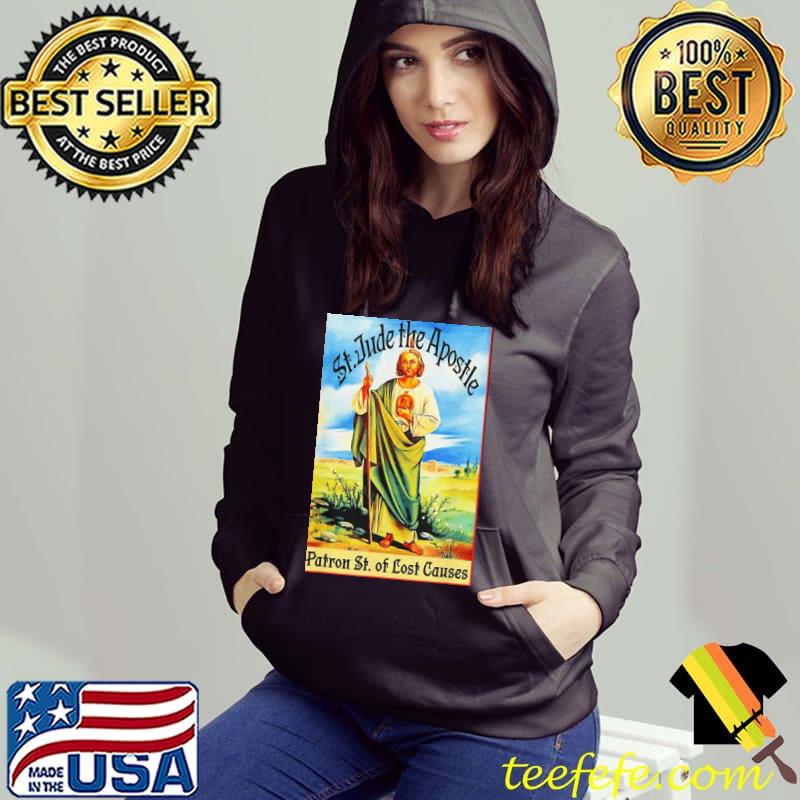 St. jude the apostle of Jesus lost causes patron saint s Hoodie St. jude the apostle of Jesus lost causes patron saint s Hoodie