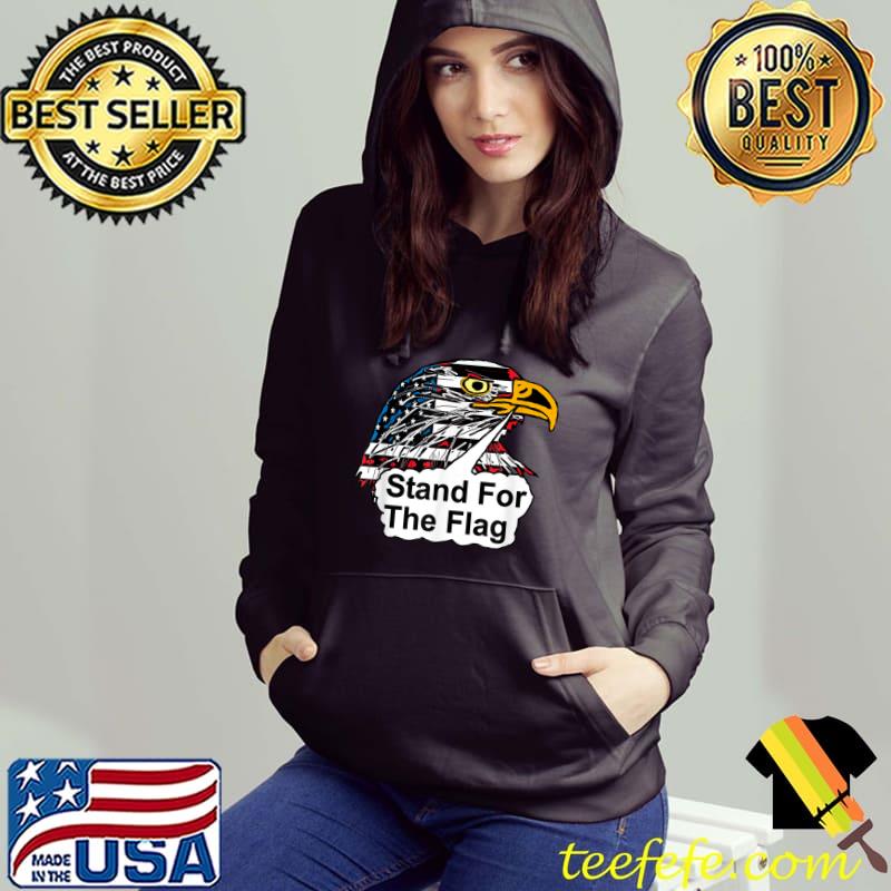 Stand for the flag eagles T-Shirt Hoodie Stand for the flag eagles T-Shirt Hoodie