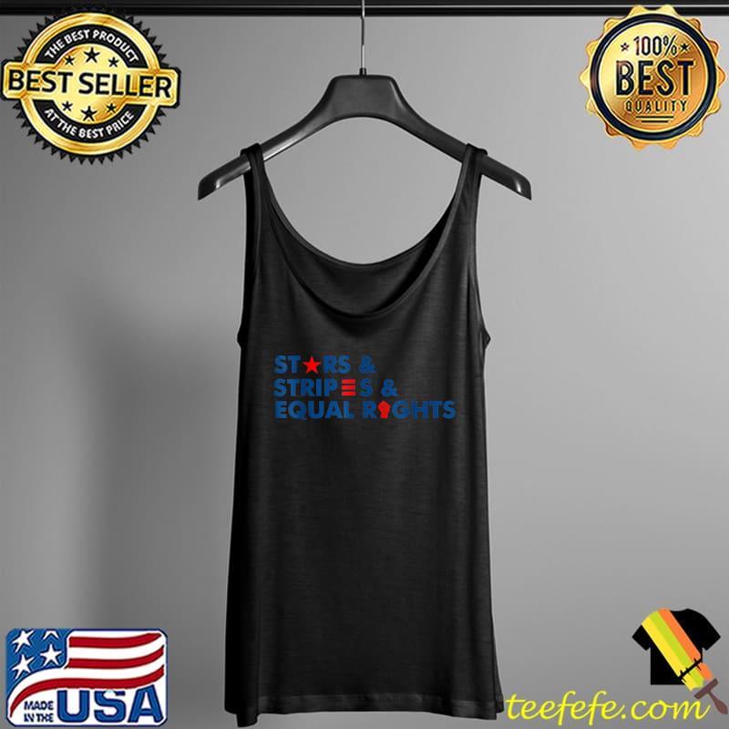 Stars Stripes Equal Rights 4th Of July Patriotic T-Shirt Tank Top Stars Stripes Equal Rights 4th Of July Patriotic T-Shirt Tank Top