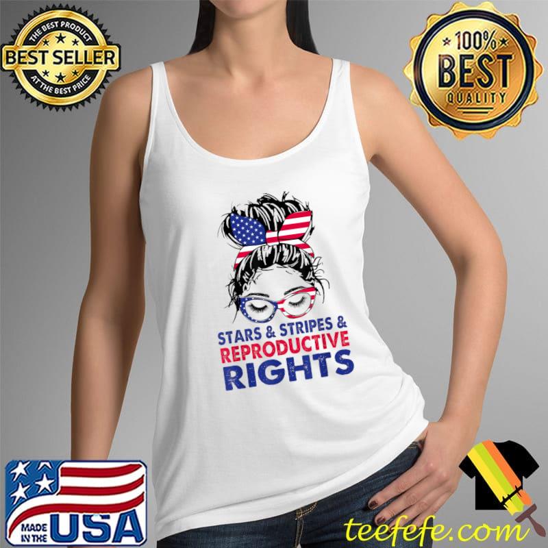 Stars Stripes Reproductive Rights Messy Bun American Flag T-Shirt Tank Top Stars Stripes Reproductive Rights Messy Bun American Flag T-Shirt Tank Top