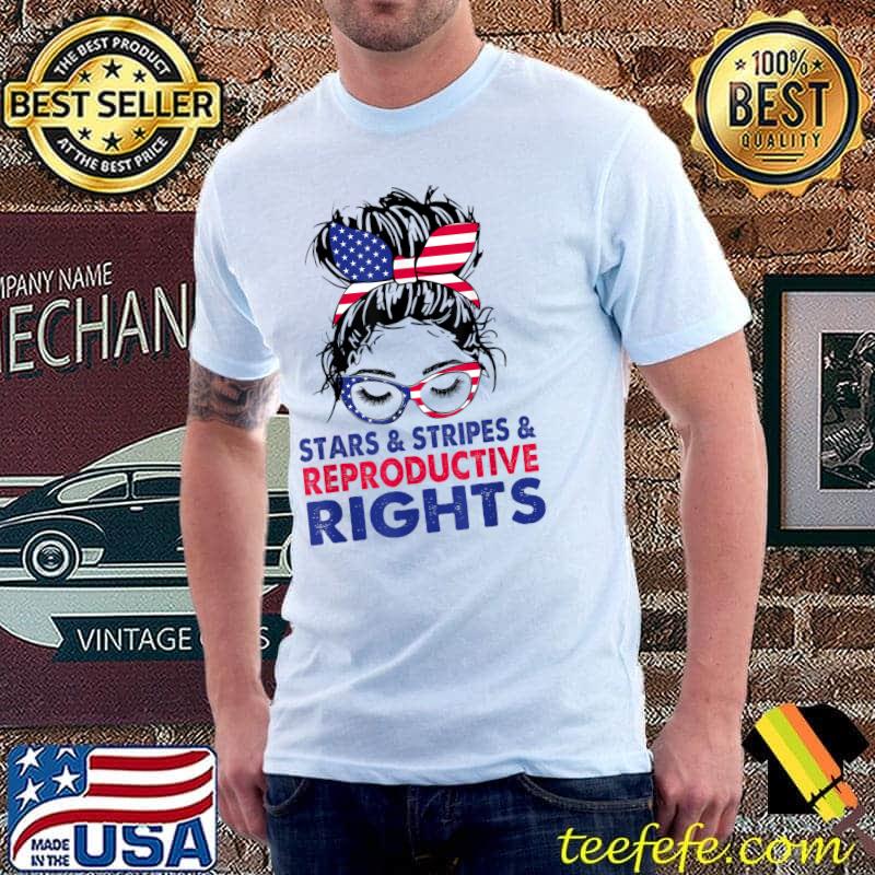 Stars Stripes Reproductive Rights Messy Bun American Flag T-Shirt