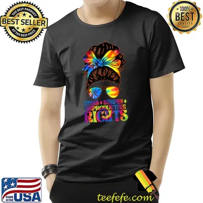 Stars Stripes Reproductive Rights Messy Bun Hippie Tie Die T-Shirt