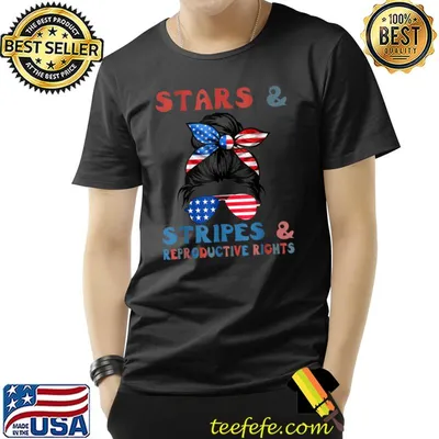 Stars Stripes Reproductive Rights Patriotic 4th Of July Messy Bun Hair T-Shirt