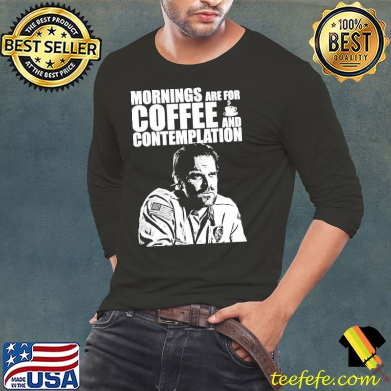 Stranger things jim hopper mornings are for coffee and contemplation shirt Stranger things jim hopper mornings are for coffee and contemplation shirt