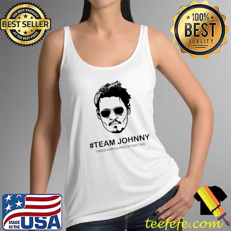 Team johnny depp I need a mega pint after this s Tank Top Team johnny depp I need a mega pint after this s Tank Top