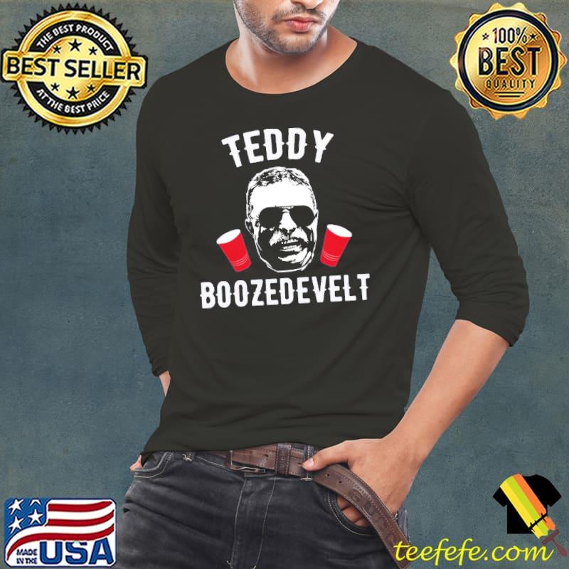 Teddy boozedevelt funny red white blue 4th of july shirt