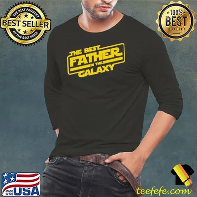 The best father in the galaxy happy father day Star wars gift shirt