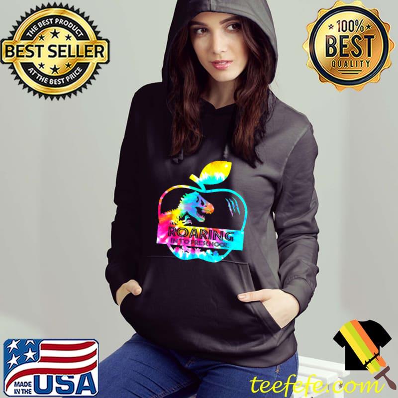 Tie Dye Dinosaur Back To School Roaring Into Preschool T-Shirt Hoodie Tie Dye Dinosaur Back To School Roaring Into Preschool T-Shirt Hoodie