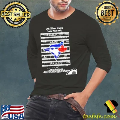 Toronto Blue Jays ok blue jays lets play ball shirt