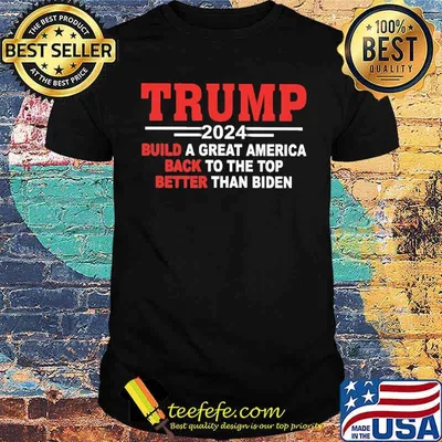 Trump 2024 Build Back Better Shirt