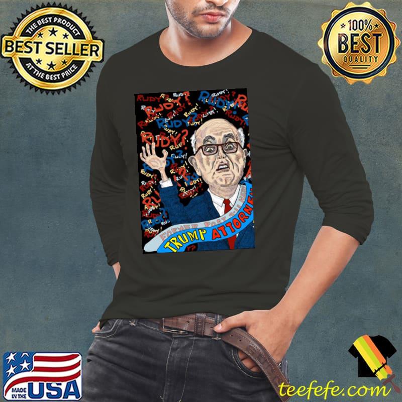 Trump Attorney Rudy Giuliani Meme Shirt Long Sleeve Tee Trump Attorney Rudy Giuliani Meme Shirt Long Sleeve Tee