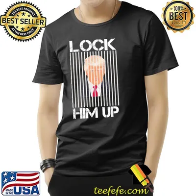 Trump lock him up shirt
