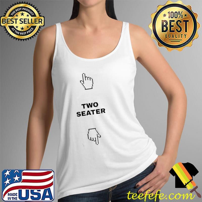 Two seater funny adult saying s Tank Top Two seater funny adult saying s Tank Top
