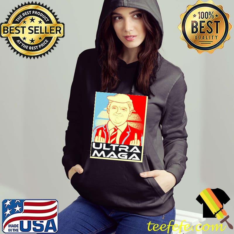 Ultra maga Trump s Hoodie Ultra maga Trump s Hoodie