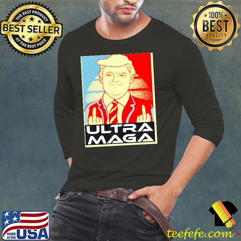 Ultra maga Trump s Long Sleeve Tee Ultra maga Trump s Long Sleeve Tee