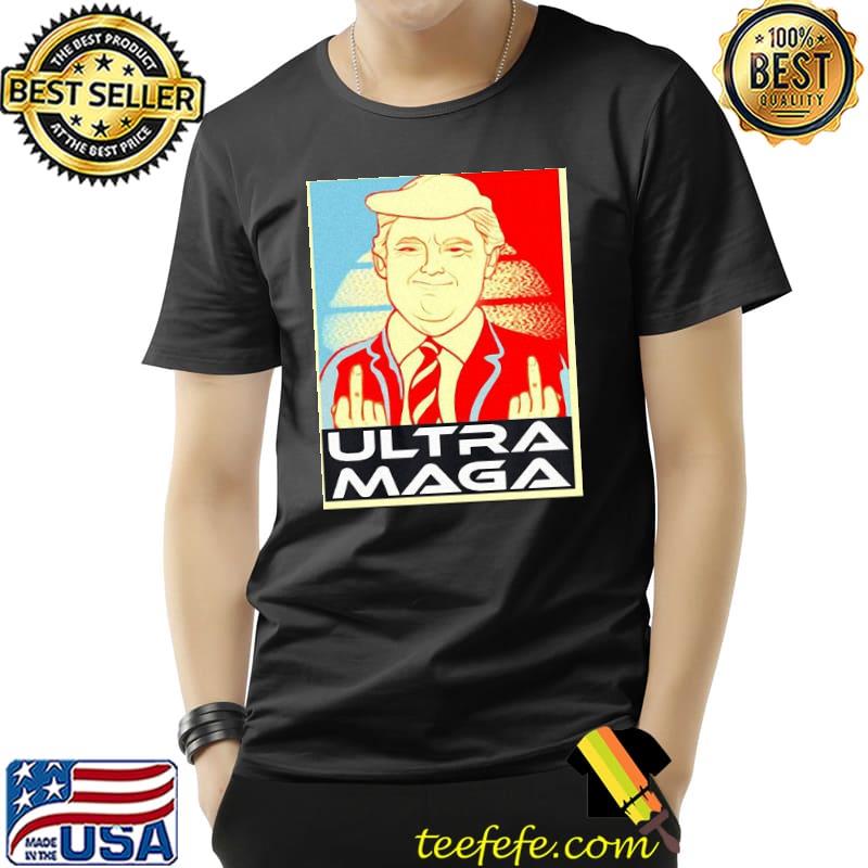 Ultra maga Trump shirt Ultra maga Trump shirt
