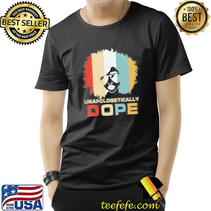 Unapologetically dope juneteenth independence day black history s Unisex Unapologetically dope juneteenth independence day black history s Unisex