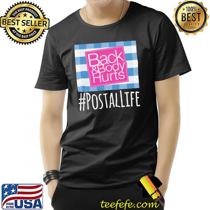 Usps fedex ups back n body hurts funny shirt