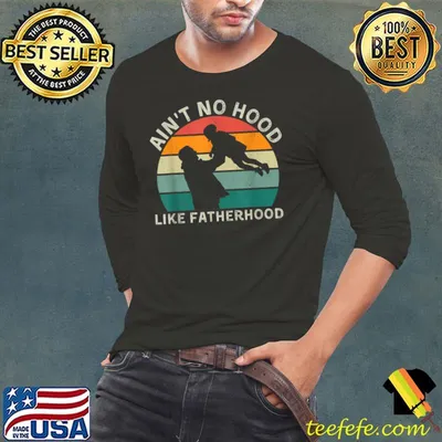Vintage Dad Father Tshirt Ain't Hood Like Fatherhood T-Shirt