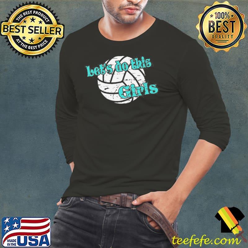 Volleyball let's do this girls shirt Volleyball let's do this girls shirt
