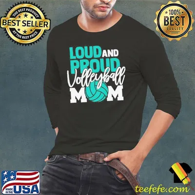 Volleyball mom gift loud and proud volleyball mother shirt