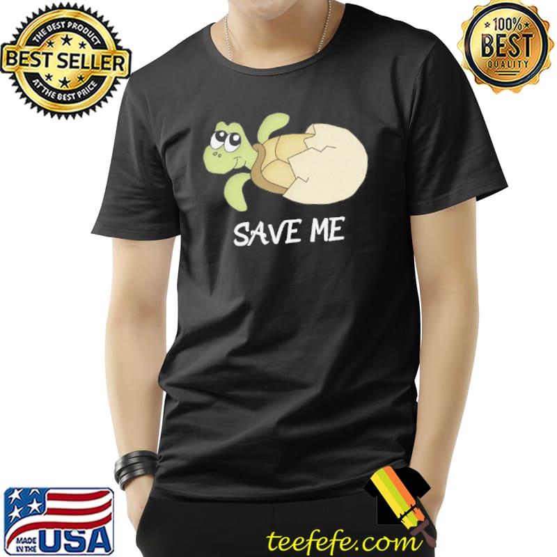 Vsco save me sea turtle shirt