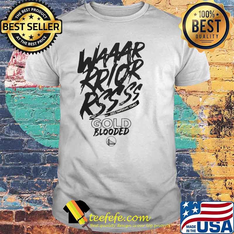 Waaar rrior rssss gold blooded Golden State Warriors shirt