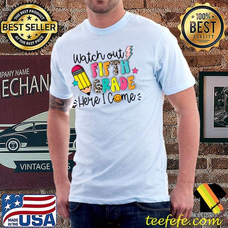 Watch Out Fifth Grade Here I Come 5th Grade Back To School Premium T-Shirt Unisex Watch Out Fifth Grade Here I Come 5th Grade Back To School Premium T-Shirt Unisex