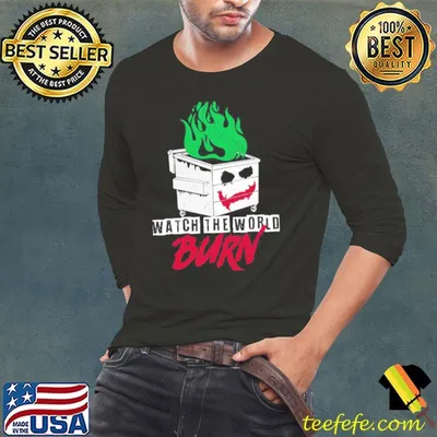 Watch the dumpster burn dumpster fire joker shirt