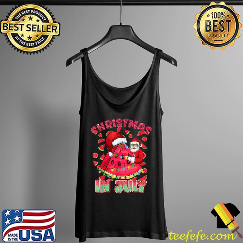 Watermelon Christmas In July Santa Summer Beach Vacation T-Shirt Tank Top Watermelon Christmas In July Santa Summer Beach Vacation T-Shirt Tank Top