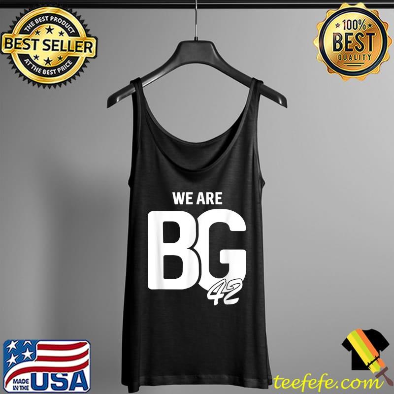 We Are BG 42 T-Shirt Tank Top We Are BG 42 T-Shirt Tank Top