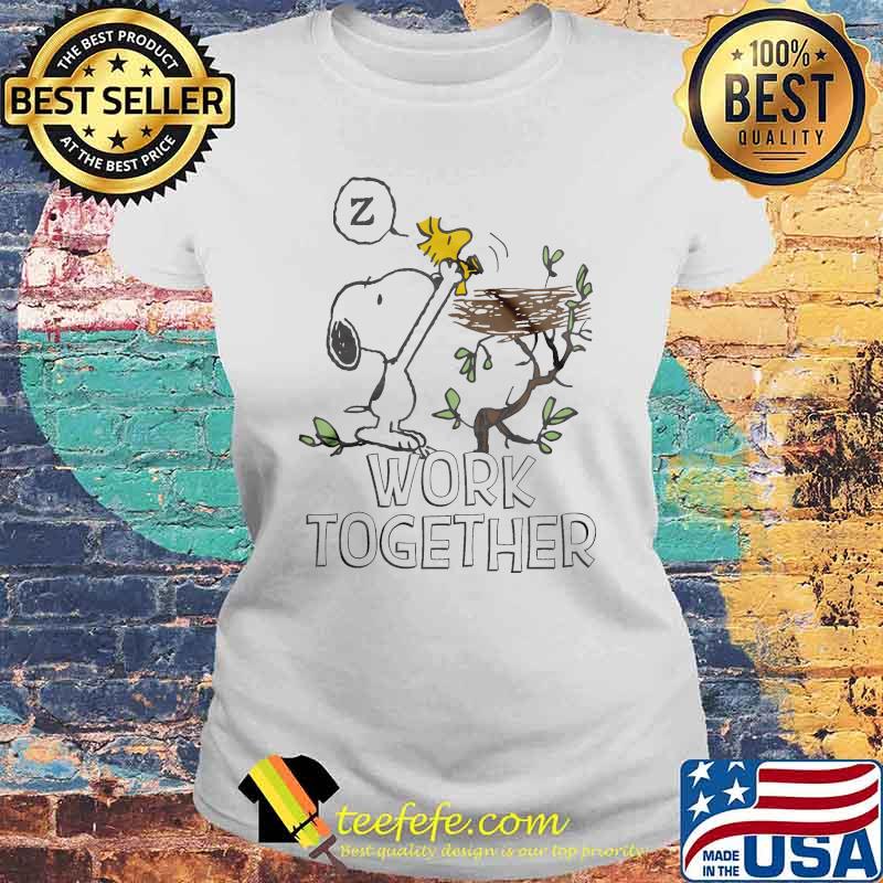 Work Together snoopy woodstock s Laides tee Work Together snoopy woodstock s Laides tee