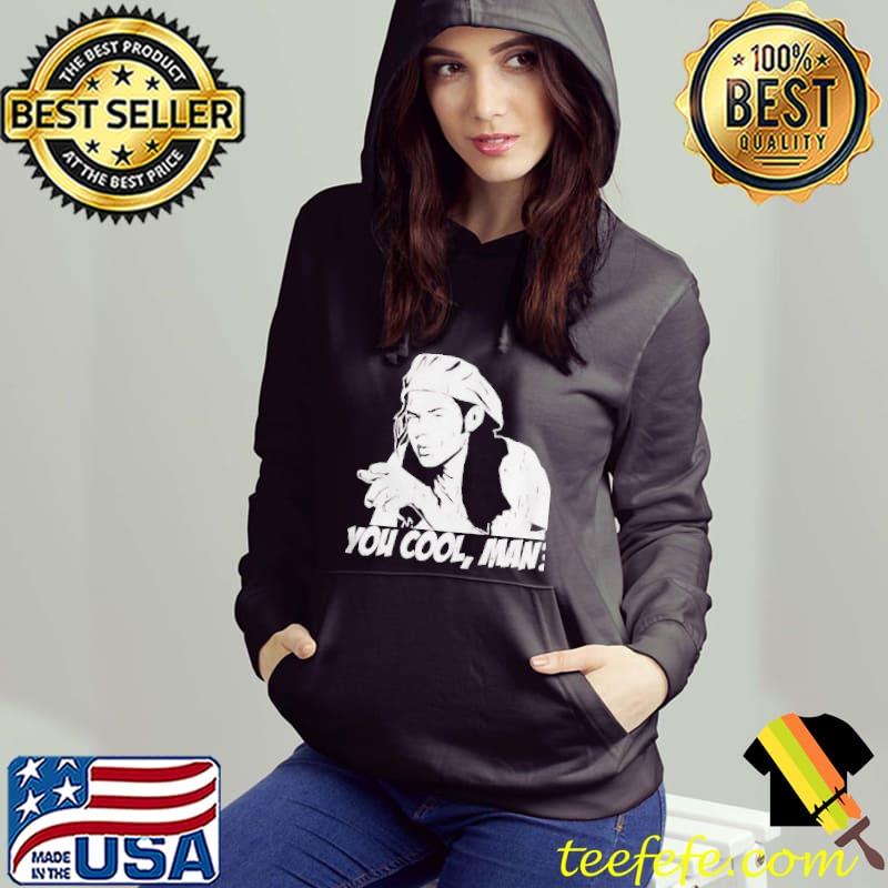 You cool man s Hoodie You cool man s Hoodie