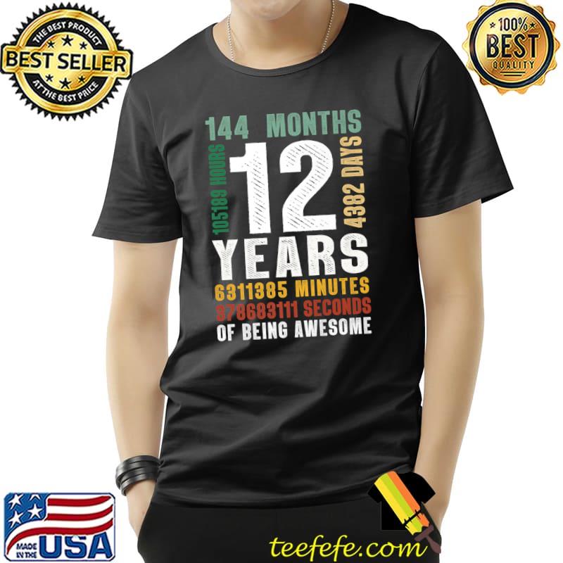 144 Months 12 Years 4381 Days Of Being Awesome 12 Year Old Teenager T-Shirt