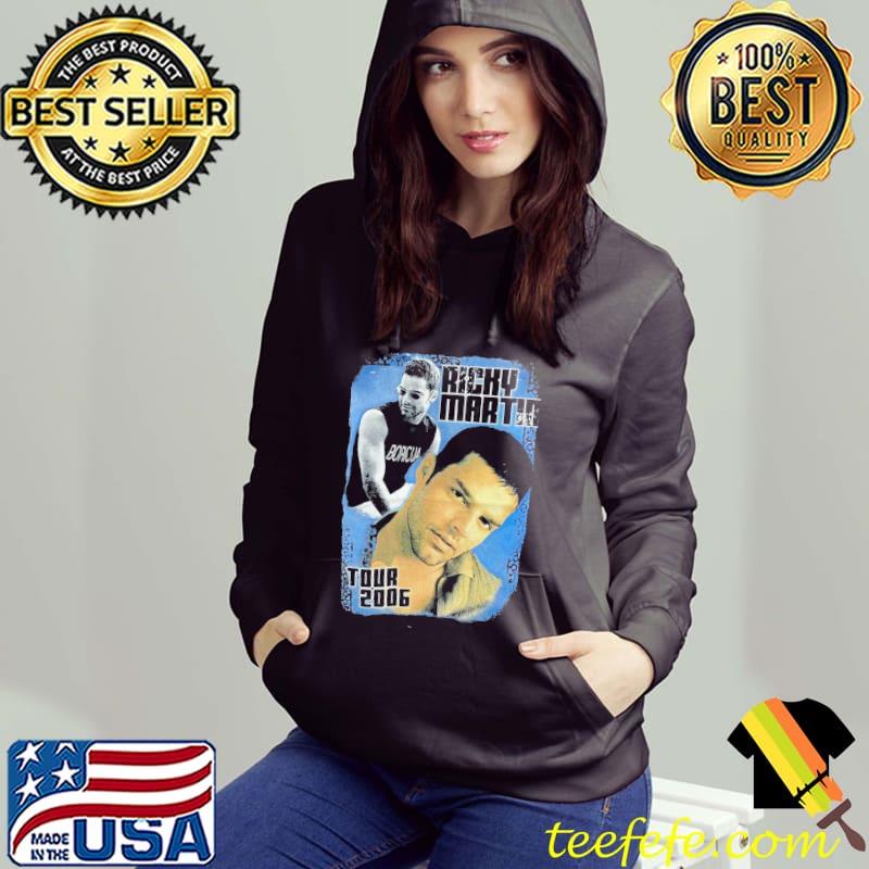 2006's Ricky Martin Shirt Hoodie 2006's Ricky Martin Shirt Hoodie