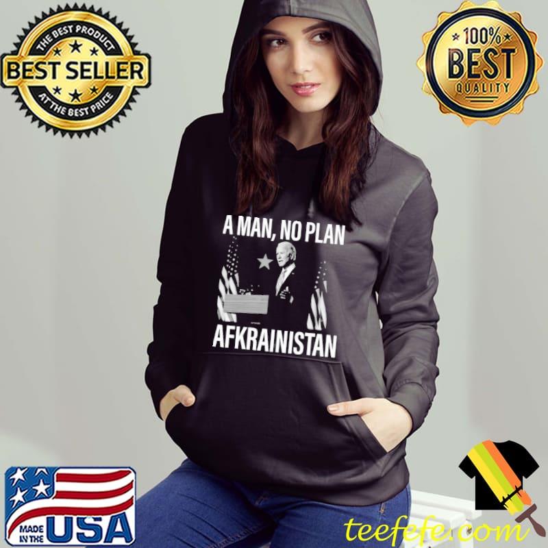 A man no plan afkrainistan antI Biden s Hoodie A man no plan afkrainistan antI Biden s Hoodie
