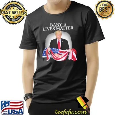 Baby's Lives Matter Trump Shirt