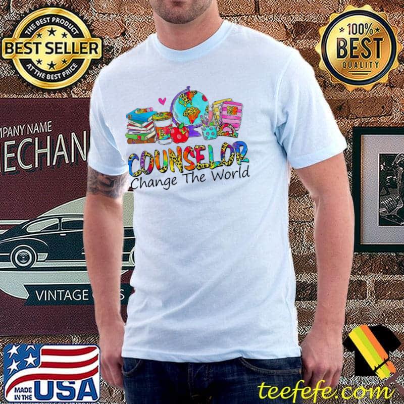 Back to school counselor change the world shirt