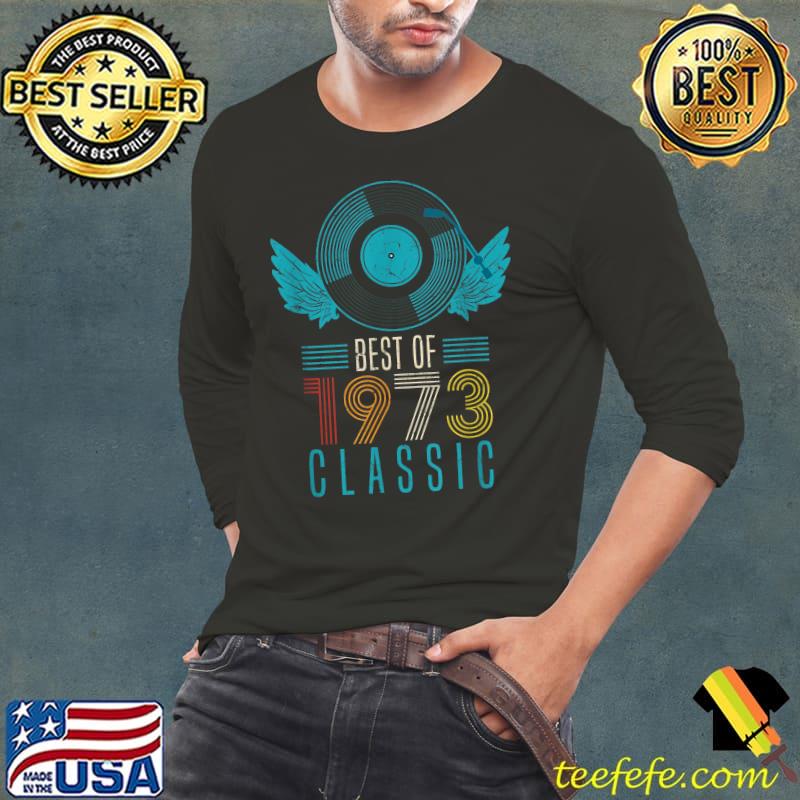 Best of 1973 Original 49st Birthday Vinyl Records T-Shirt Long Sleeve Tee Best of 1973 Original 49st Birthday Vinyl Records T-Shirt Long Sleeve Tee