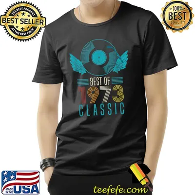 Best of 1973 Original 49st Birthday Vinyl Records T-Shirt