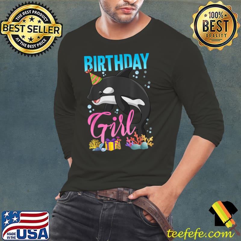 Birthday Girl Orcas Killer Whales Party Celebration T-Shirt Long Sleeve Tee Birthday Girl Orcas Killer Whales Party Celebration T-Shirt Long Sleeve Tee