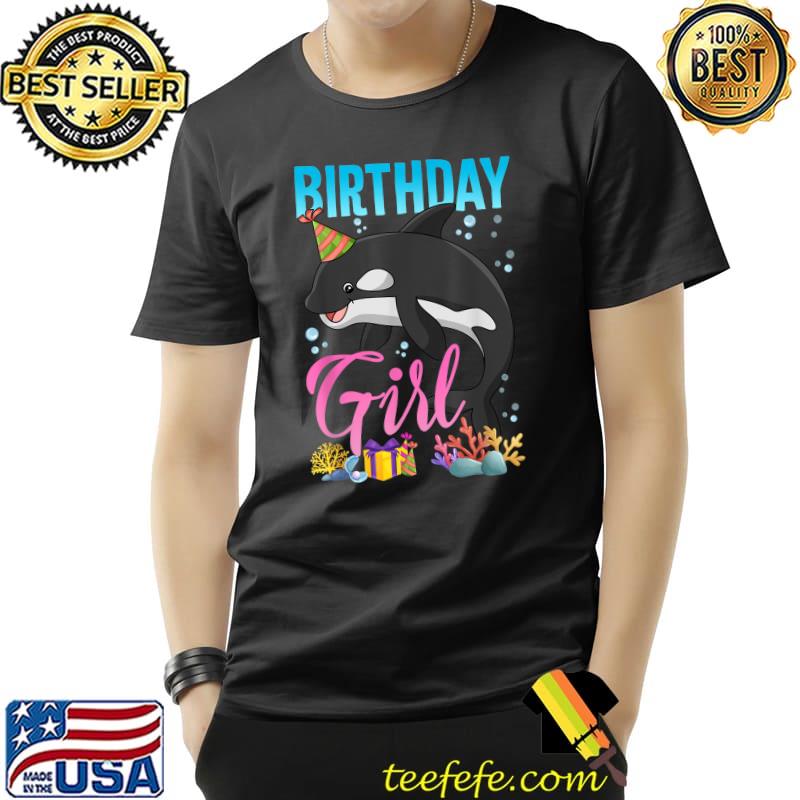 Birthday Girl Orcas Killer Whales Party Celebration T-Shirt