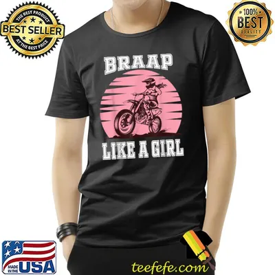 Braap T Motorcycle Girl Motocross Dirt Bike T-Shirt